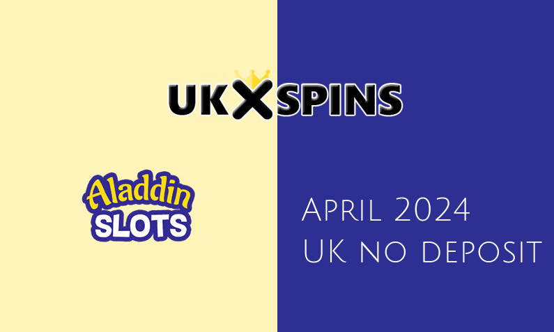Latest Aladdin Slots no deposit UK bonus 15th of April 2024