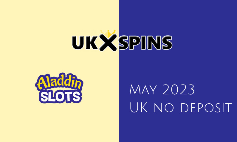 Latest Aladdin Slots no deposit UK bonus, today 25th of May 2023