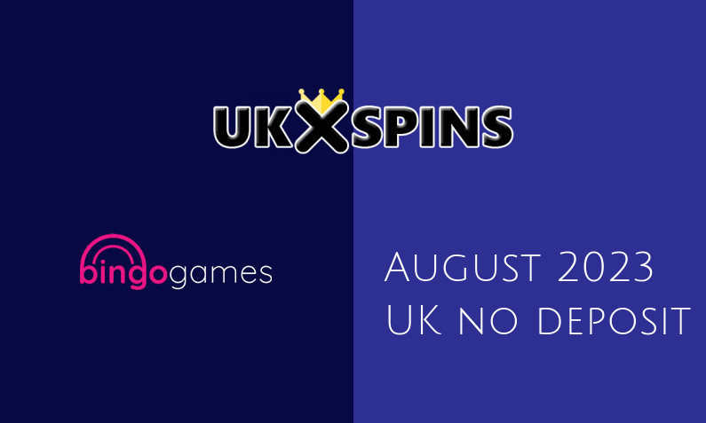 Latest Bingo Games no deposit UK bonus August 2023