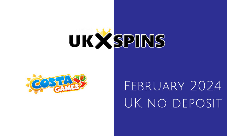 Latest Costa Games no deposit UK bonus 23rd of February 2024