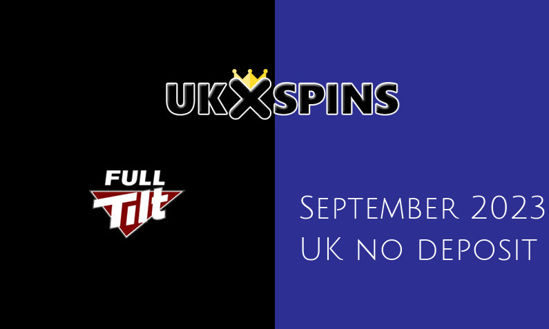 Latest Full Tilt no deposit UK bonus, today 2nd of September 2023