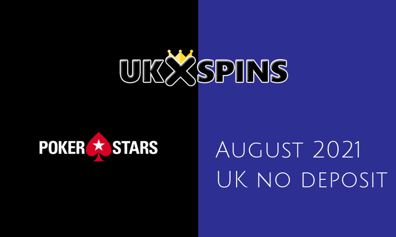 Latest PokerStars no deposit UK bonus- 15th of August 2021