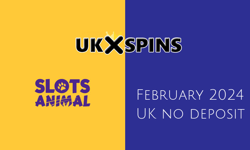 Latest Slots Animal no deposit UK bonus, today 24th of February 2024