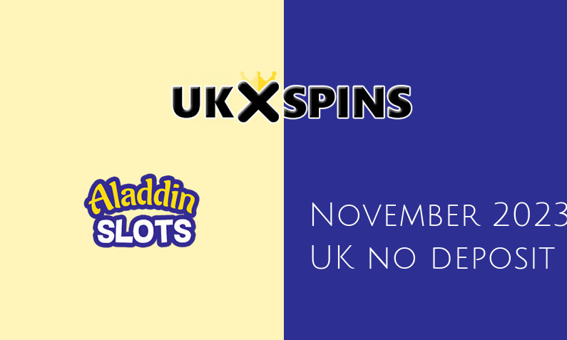 Latest UK no deposit bonus from Aladdin Slots, today 27th of November 2023