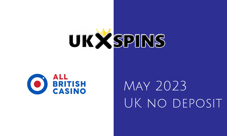 Latest UK no deposit bonus from All British Casino May 2023