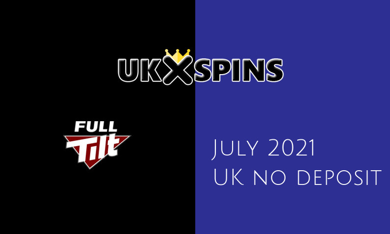 Latest UK no deposit bonus from Full Tilt July 2021