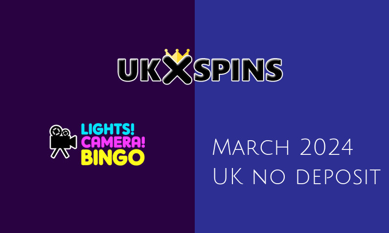 Latest UK no deposit bonus from Lights Camera Bingo March 2024